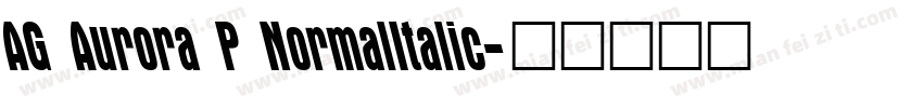 AG Aurora P NormalItalic字体转换